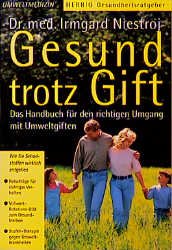 gebrauchtes Buch – Gesund trotz Gift : das Handbuch für den richtigen Umgang mit Umweltgiften. Herbig-Gesundheitsratgeber : Umweltmedizin