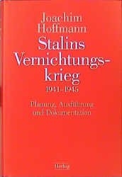 ISBN 9783776620795: Stalins Vernichtungskrieg 1941-1945: Planung, Ausführung und Dokumentation