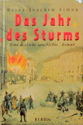 gebrauchtes Buch – Heinz-Joachim Simon – Das Jahr des Sturms - Eine deutsche Geschichte - Roman