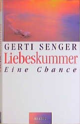 ISBN 9783776621983: Liebeskummer - Eine Chance