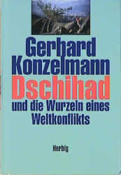 ISBN 9783776622683: Dschihad und die Wurzeln eines Weltkonflikts.