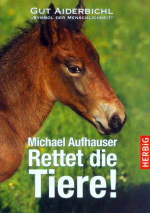 ISBN 9783776625110: Rettet die Tiere!-Gut Aiderbichl