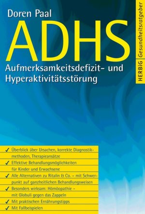 ISBN 9783776625202: ADHS – Aufmerksmkeitsdefizit- und Hyperaktivitätsstörung. Effektive Behandlungsmöglichkeiten für Kinder und Erwachsene - Die Alternativen zu Ritalin & Co. - Mit Ernährungstipps