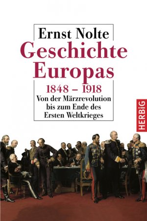 ISBN 9783776625325: Geschichte Europas 1848 - 1918 - Von der Märzrevolution bis zum Ende des Ersten Weltkrieges