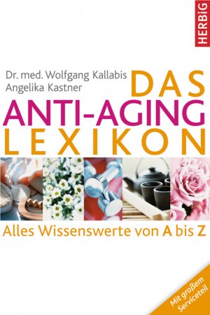 gebrauchtes Buch – Wolfgang Kallabis – Das Anti-Aging Lexikon