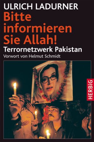 ISBN 9783776625516: Bitte informieren Sie Allah! - Terrornetzwerk Pakistan