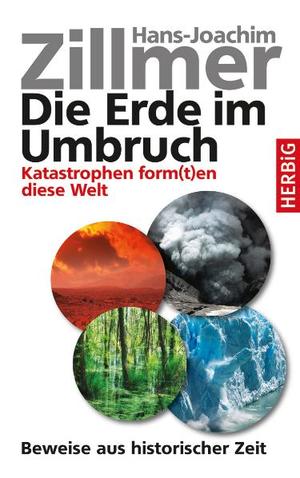 ISBN 9783776626728: Die Erde im Umbruch - Katastrophen form(t)en diese Welt. Beweise aus historischer Zeit