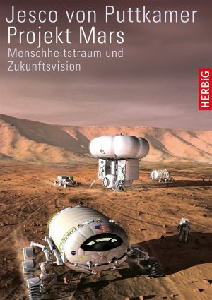 ISBN 9783776626858: Projekt Mars – Menschheitstraum und Zukunftsvision