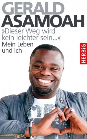 gebrauchtes Buch – Gerald Asamoah – Dieser Weg wird kein leichter sein,,,: Mein Leben und ich