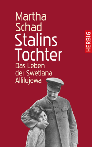 neues Buch – Martha Schad – Stalins Tochter