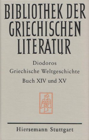 ISBN 9783777201252: Griechische Weltgeschichte / Griechische Weltgeschichte. GESAMTAUSGABE / Griechische Weltgeschichte / Griechische Weltgeschichte. GESAMTAUSGABE / Griechische Weltgeschichte / Griechische Weltgeschichte. Buch XIV - XV