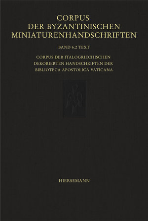 ISBN 9783777222073: Corpus der byzantinischen Miniaturenhandschriften - Corpus der italogriechischen dekorierten Handschriften der Biblioteca Apostolica Vaticana | Textband II