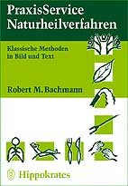 ISBN 9783777311555: Praxisservice Naturheilverfahren. klassische Methoden in Bild und Text.