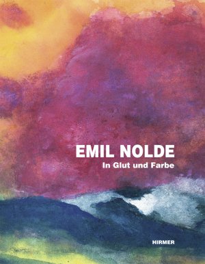 ISBN 9783777421704: Emil Nolde: In Glut und Farbe.