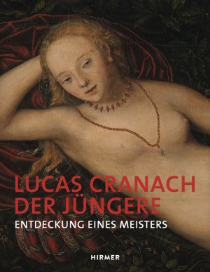 ISBN 9783777423494: Lucas Cranach der Jüngere – Entdeckung eines Meisters