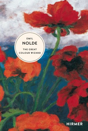 neues Buch – Ring, Christian and Hans-Joachim Throl – Emil Nolde: The Great Colour Wizard (The Great Masters of Art)