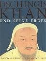 gebrauchtes Buch – Hirmer – Dschingis Khan und seine Erben. Das Weltreich der Mongolen. Katalogbuch zur Ausstellung [Gebundene Ausgabe] Hirmer Dschingis Khan und seine Erben Das Weltreich der Mongolen Katalogbuch zur Ausstellung