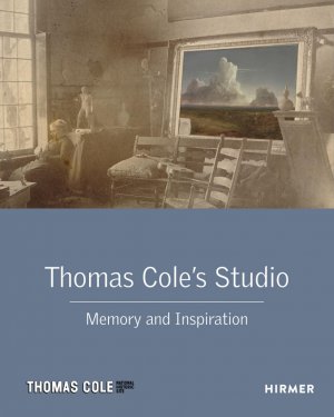 ISBN 9783777436364: Thomas Cole's Studio – Memory and Inspiration