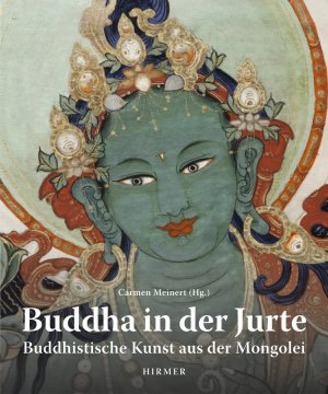 ISBN 9783777442310: Buddha in der Jurte - Buddhistische Kunst aus der Mongolei