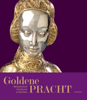 ISBN 9783777450414: Goldene Pracht - Mittelalterliche Schatzkunst in Westfalen; Katalogbuch zur Ausstellung in Münster, LWL Landesmuseum für Kunst und Kulturgeschichte und Domkammer des Bistums Münster, 26.02.-28.05.2012