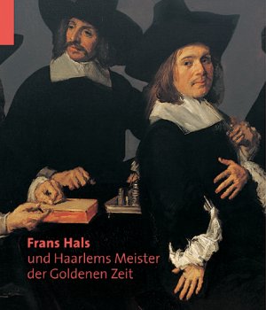 ISBN 9783777460055: Frans Hals und die Haarlemer Meister der Goldenen Zeit - Katalogbuch zur Ausstellung in München, 13.02.2009-07.06.2009, Kunsthale der Hypo-Kulturstiftung