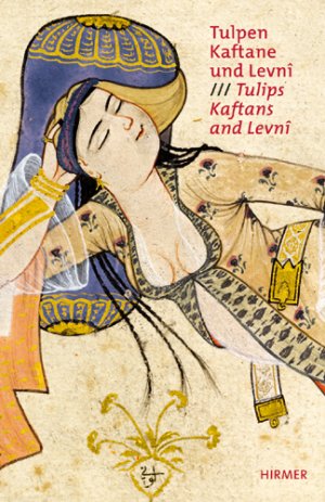 ISBN 9783777460451: Tulpen, Kaftane und Levni – Höfische Mode und Kostümalben der Osmanen aus dem Topkapı Palast Istanbul. Katalog zur Ausstellung in Frankfurt, 14.10.2008-11.1.2008, Museum für angewandte Kunst Frankfurt