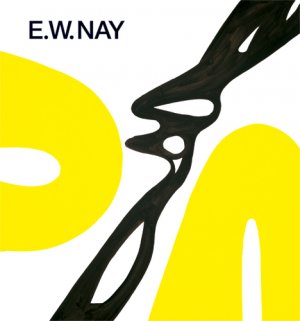 E W Nay Bilder Der 1960er Jahre Katalog Zur Ausstellung In