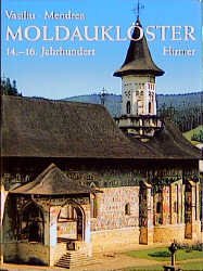 Anca Vasiliu (Autor), Sandu Mendrea (Autor), Dinu Mendrea (Autor) - Moldauklster, 14.-16. Jahrhundert im Schuber