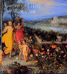 ISBN 9783777488905: Gärten und Höfe der Rubenszeit - Im Spiegel der Malerfamilie Brueghel und der Künstler um Peter Paul Rubens