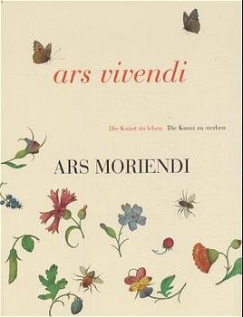 ISBN 9783777491806: Ars Vivendi. Ars Moriendi