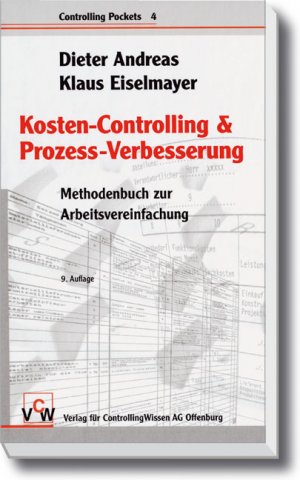 ISBN 9783777500058: Kosten-Controlling & Prozess-Verbesserung : Methodenbuch zur Arbeitsvereinfachung (Controlling Pockets 4)