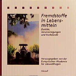 ISBN 9783777607740: Fremdstoffe in Lebensmitteln