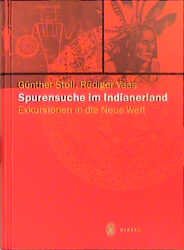 ISBN 9783777609393: Spurensuche im Indianerland : Exkursionen in die Neue Welt