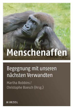 ISBN 9783777622323: Menschenaffen - Begegnung mit unseren nächsten Verwandten