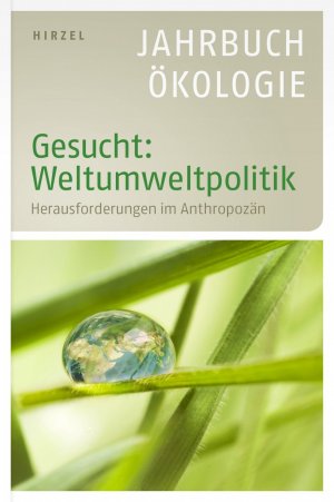 ISBN 9783777625331: Gesucht: Weltumweltpolitik - Herausforderungen im Anthropozän - Jahrbuch Ökologie 2016