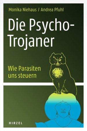 ISBN 9783777626222: Die Psycho-Trojaner. Wie Parasiten uns steuern