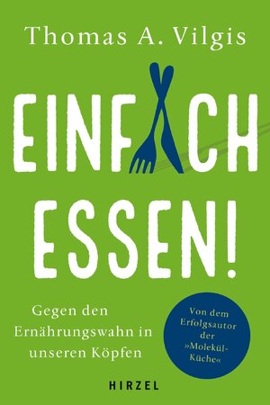 neues Buch – Thomas A. Vilgis – Einfach essen!