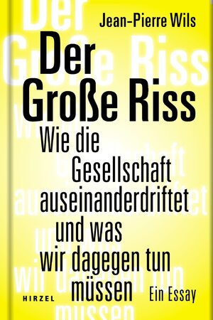 ISBN 9783777629186: Der Große Riss - Wie die Gesellschaft auseinanderdriftet und was wir dagegen tun müssen. Ein Essay | Philosoph Jean-Pierre Wils liefert eine Analyse der Welt in der Pandemie und gesellschaftlichen Krise und gibt konkrete Vorschläge zur Richtungsänderung