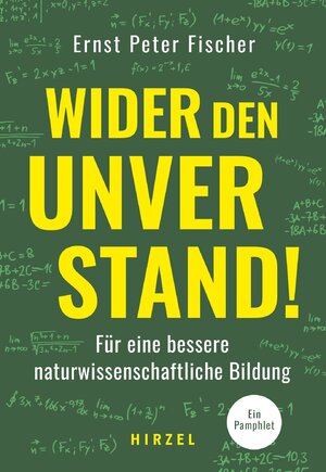 ISBN 9783777630335: Wider den Unverstand - Für eine bessere naturwissenschaftliche Bildung