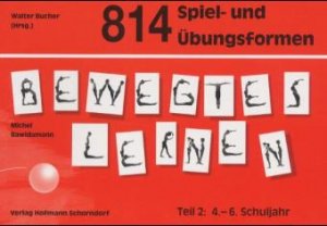 ISBN 9783778022214: 814 Spiel- und Übungsformen Bewegtes Lernen – Teil 2: 4.-6. Schuljahr