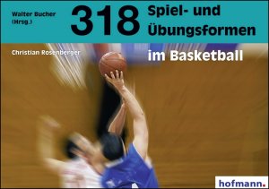 ISBN 9783778022719: 318 Spiel- und Übungsformen im Basketball