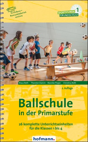 ISBN 9783778028124: Ballschule in der Primarstufe – 26 komplette Unterrichtseinheiten für die Klassen 1 bis 4