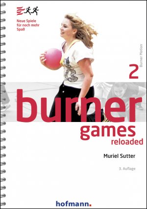 ISBN 9783778029237: Burner Games Reloaded – Neue Spiele für noch mehr Spaß