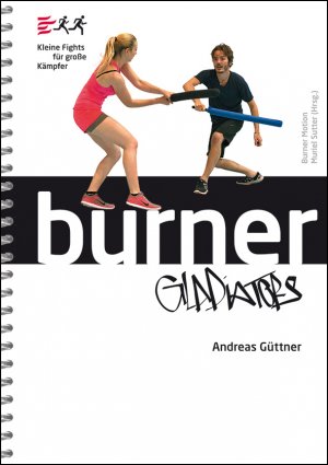 ISBN 9783778029510: Burner Gladiators – Kleine Fights für große Kämpfer