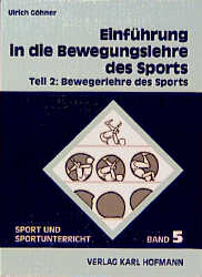 ISBN 9783778077511: Einführung in die Bewegungslehre des Sports - Bewegerlehre des Sports