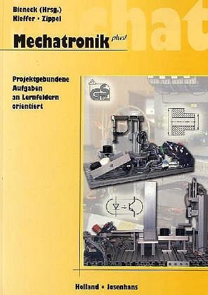 ISBN 9783778245200: Mechatronik plus - Projektgebundene Aufgaben an Lernfeldern orientiert