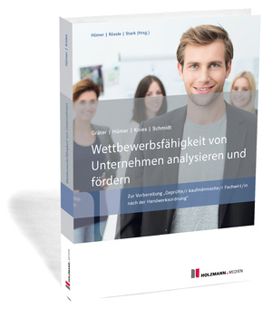 ISBN 9783778317327: Wettbewerbsfähigkeit von Unternehmen analysieren und fördern – Zur Vorbereitung "Geprüfte/r kaufmännische/r Fachwirt/in nach der Handwerksordnung"