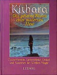 ISBN 9783778735183: Das geheime Wissen einer modernen Hexe Kithara