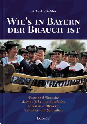 ISBN 9783778751206: Wie´s in Bayern der Brauch ist