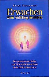 ISBN 9783778771372: Erwachen zum Aufstieg ins Licht. Die gemeinsame Reise von Menschheit und Erde in die fünfte Dimension